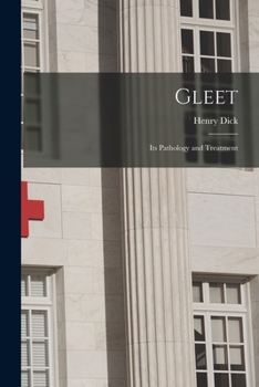 Paperback Gleet: Its Pathology and Treatment Book