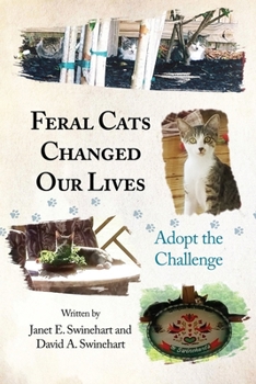 Paperback Feral Cats Changed Our Lives: Adopt the Challenge Book