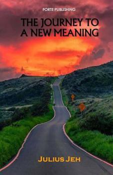 Paperback The Journey To A New Meaning Book