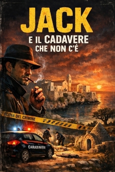 Jack e il cadavere che non c’era (Romanzi, Racconti e Storie brevi) (Italian Edition)