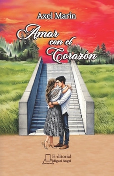 Amar con el corazón (Spanish Edition)