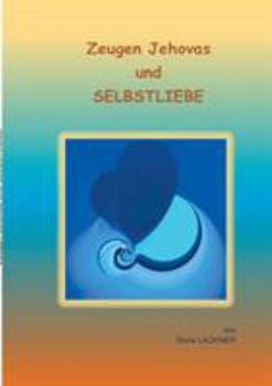 Paperback Zeugen Jehovas und Selbstliebe [German] Book