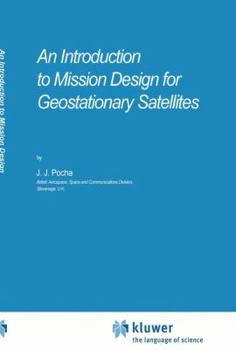 Paperback An Introduction to Mission Design for Geostationary Satellites Book