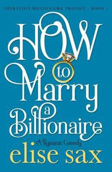 Paperback How to Marry a Billionaire Book