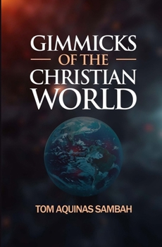 Gimmicks of the Christian World