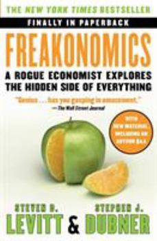 Paperback Freakonomics: A Rogue Economist Explores the Hidden Side of Everything Book