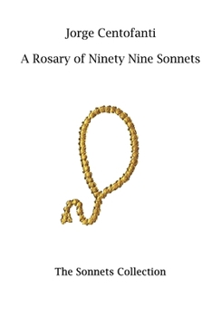 Paperback A Rosary of Ninety Nine Sonnets Book