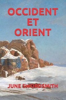 OCCIDENT ET ORIENT (French Edition)