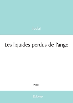 Paperback Les liquides perdus de l'ange [French] Book