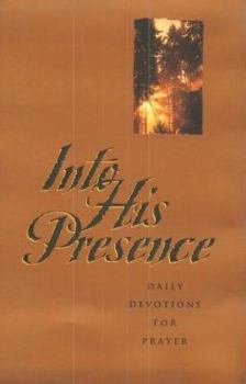 Hardcover Into His Presence: Daily Devotions for Prayer Book