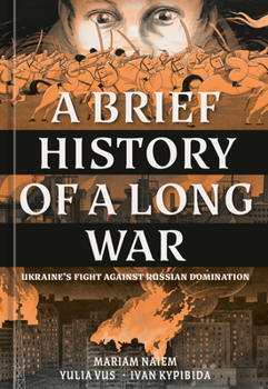 Hardcover A Brief History of a Long War: Ukraine's Fight Against Russian Domination Book