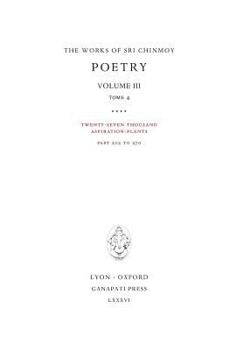 Poetry III, tome 4: Twenty-seven thousand Aspiration-Plants, part 202 to 270 (12)