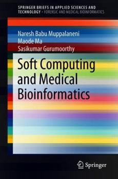 Paperback Soft Computing and Medical Bioinformatics Book