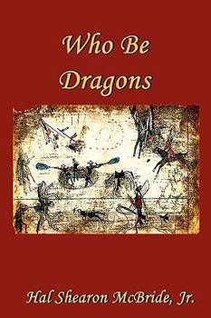 Paperback Who Be Dragons Book