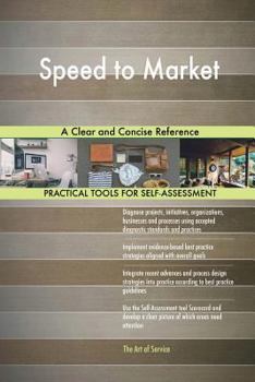 Paperback Speed to Market A Clear and Concise Reference Book