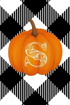 S: Cute Pumpkin Monogram Initial Letter S White Buffalo Plaid Check Personalized Gratitude Journal for Women and Girls