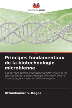 Principes fondamentaux de la biotechnologie microbienne (French Edition)