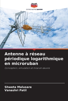 Paperback Antenne à réseau périodique logarithmique en microruban [French] Book