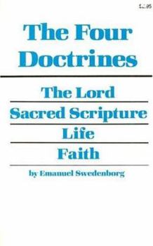 Paperback The Four Doctrines: The Lord/Sacred Scripture/Life/Faith Book
