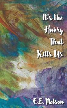 Paperback It's the Hurry That Kills Us Book