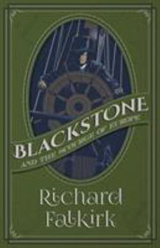Blackstone and the Scourge of Europe - Book #4 of the Blackstone