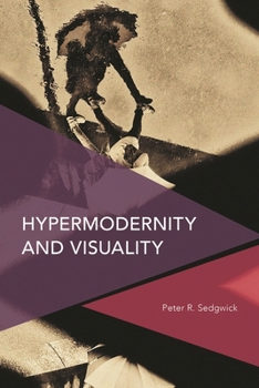 Hardcover Hypermodernity and Visuality Book