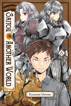 Paperback Handyman Saitou in Another World, Vol. 6: Volume 6 Book