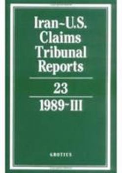 Hardcover Iran-U.S. Claims Tribunal Reports: Volume 23 Book