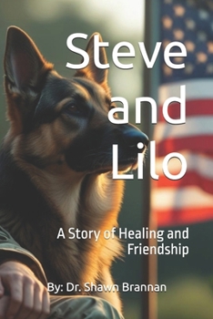 Steve and Lilo: A Story of Healing and Friendship (Homelessness, Addiction, and Mental Health)