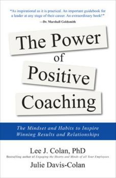 Hardcover The Power of Positive Coaching: The Mindset and Habits to Inspire Winning Results and Relationships Book