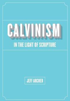 Paperback Calvinism in Light of Scripture Book