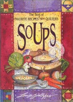 Hardcover Best of Favorite Recipes from Quilters: Soups [With Four-Color Artwork] Book
