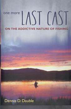 Paperback One More Last Cast: On the addictive nature of fishing Book