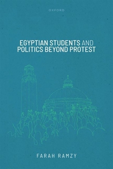 Hardcover Egyptian Students and Politics Beyond Protest Book