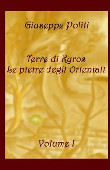 Paperback Terre di Kyros - Le pietre degli Orientali [Italian] Book