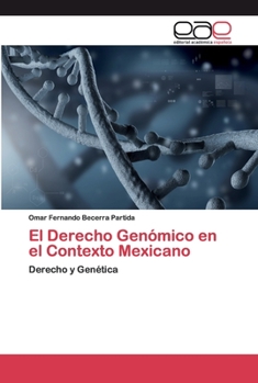 Paperback El Derecho Genómico en el Contexto Mexicano [Spanish] Book