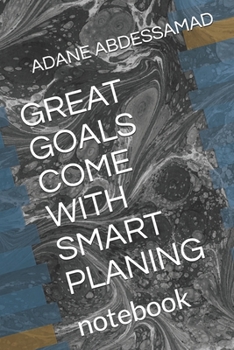 Paperback Great Goals Come with Smart Planing: notebook Book