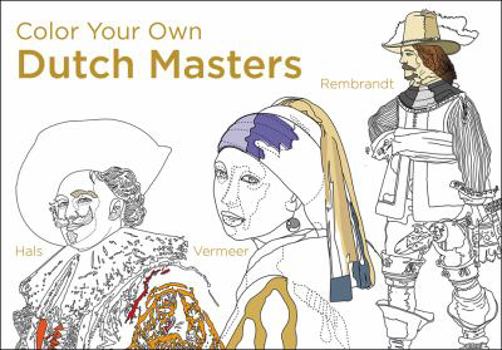 Paperback Color Your Own Dutch Masters: A Coloring Book