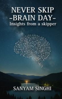Never Skip Brain Day: Insights from a skipper