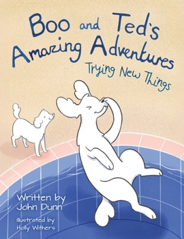 Paperback Boo and Ted's Amazing Adventures: Trying New Things Book