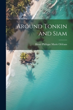 Paperback Around Tonkin and Siam Book