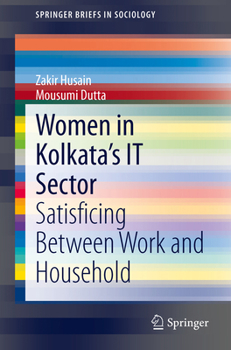 Paperback Women in Kolkata's It Sector: Satisficing Between Work and Household Book
