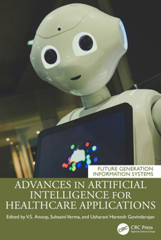 Hardcover Advances in Artificial Intelligence for Healthcare Applications Book