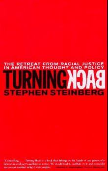 Paperback Turning Back: The Retreat from Racial Justice in American Thought and Policy Book
