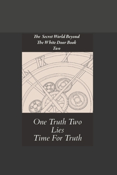 Paperback The secret world beyond the white door Book 2 The search for the truth Book