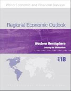 Paperback Regional Economic Outlook, April 2018, Western Hemisphere Department Book