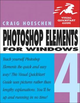 Paperback Photoshop Elements 4 for Windows: Visual QuickStart Guide Book