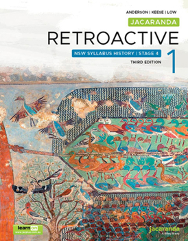 Jacaranda Retroactive 1 Stage 4 NSW Australian Syllabus History, 3e learnON and Print (Retroactive Series)