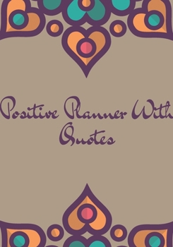 Positive Planner With Quotes: Positive planner for woman and girls. Self-help journal, used to discover and track your new growth. Focus and get a ... beautiful gift for a friend or family.