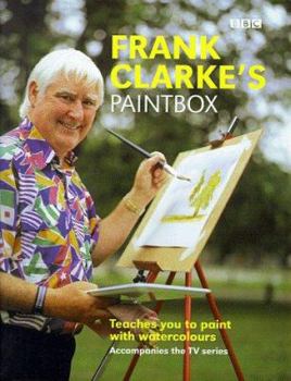 Hardcover Frank Clarke's Paintbox: Teaches Anyone to Paint with Watercolours Book